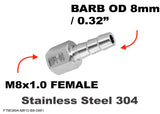 M8x1.0 FEMALE to BARB OD 8mm / 0.32" Stainless Tail Adaptor Hose Connector