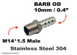 M14*1.5 MALE to BARB OD 10mm / 0.4"  Stainless Tail Adaptor Hose