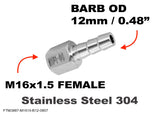 M16x1.5 FEMALE to BARB OD 12mm / 0.48" Stainless Tail Adaptor Hose Connector