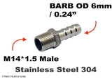 M14*1.5 MALE to BARB OD 6mm / 0.24"  Stainless Tail Adaptor Hose